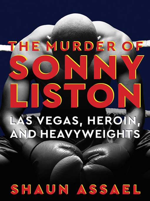 Title details for The Murder of Sonny Liston by Shaun Assael - Available